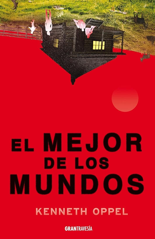 Oppel, Kenneth. El mejor de los mundos